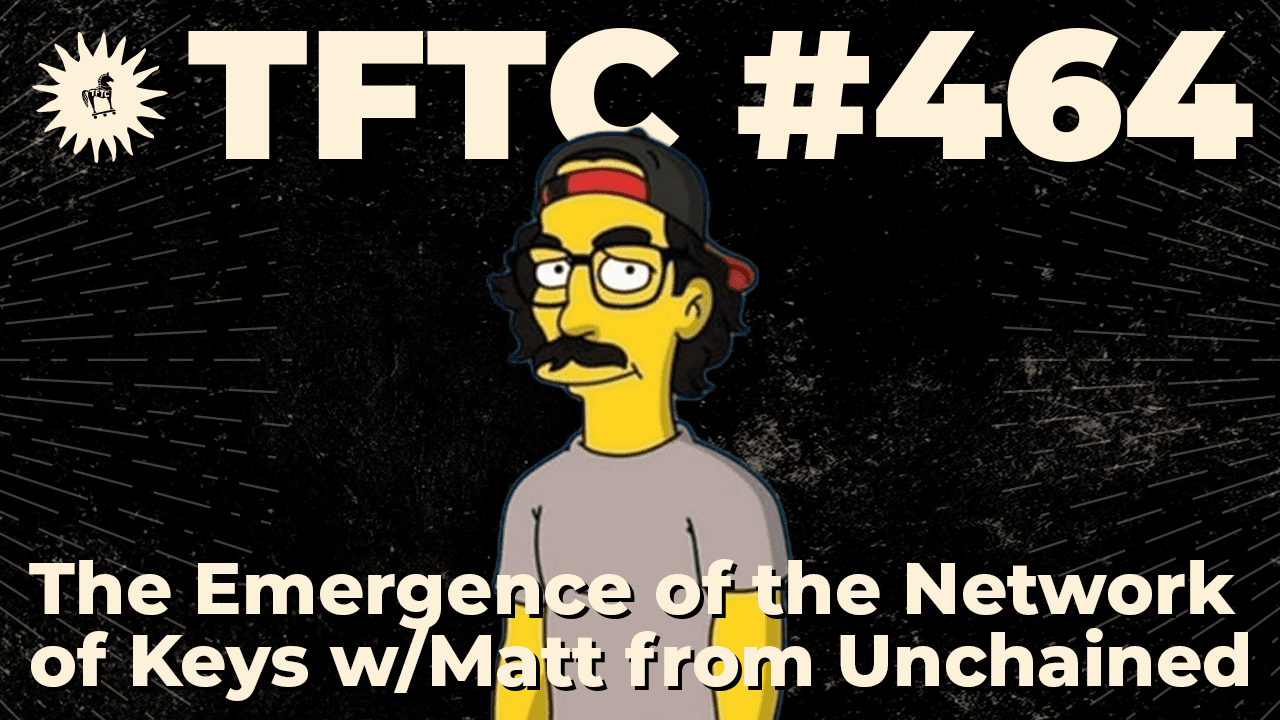 The Emergence of the Network of Private Keys with Matt from Unchained