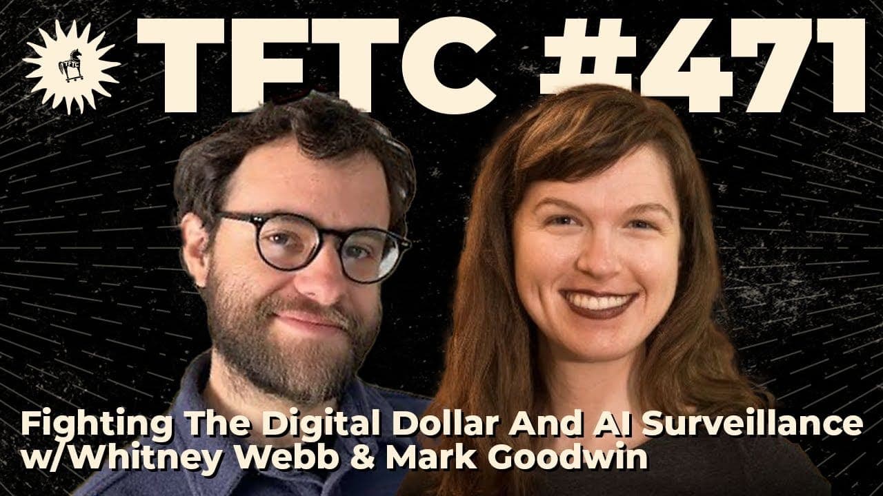Whitney Webb and Mark Goodwin on the TFTC podcast discussing stablecoins as a synthetic CBDC