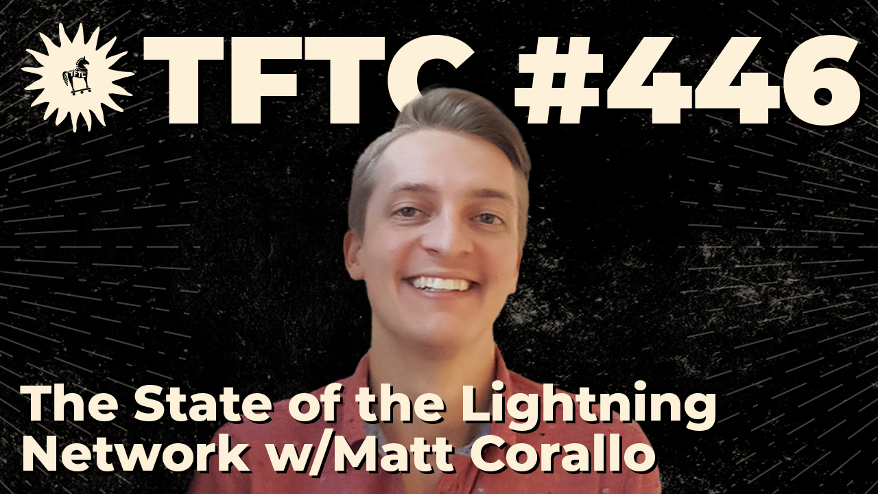 446: The State of the Lightning Network with Matt Corallo