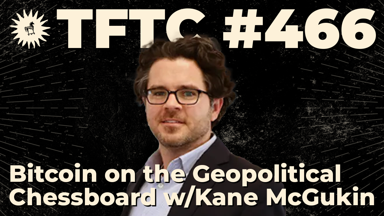 Bitcoin on the Geopolitical Chessboard with Kane McGukin