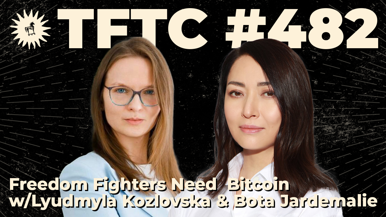 Freedom Fighters Need Bitcoin | Lyudmyla Kozlovska & Bota Jardemalie