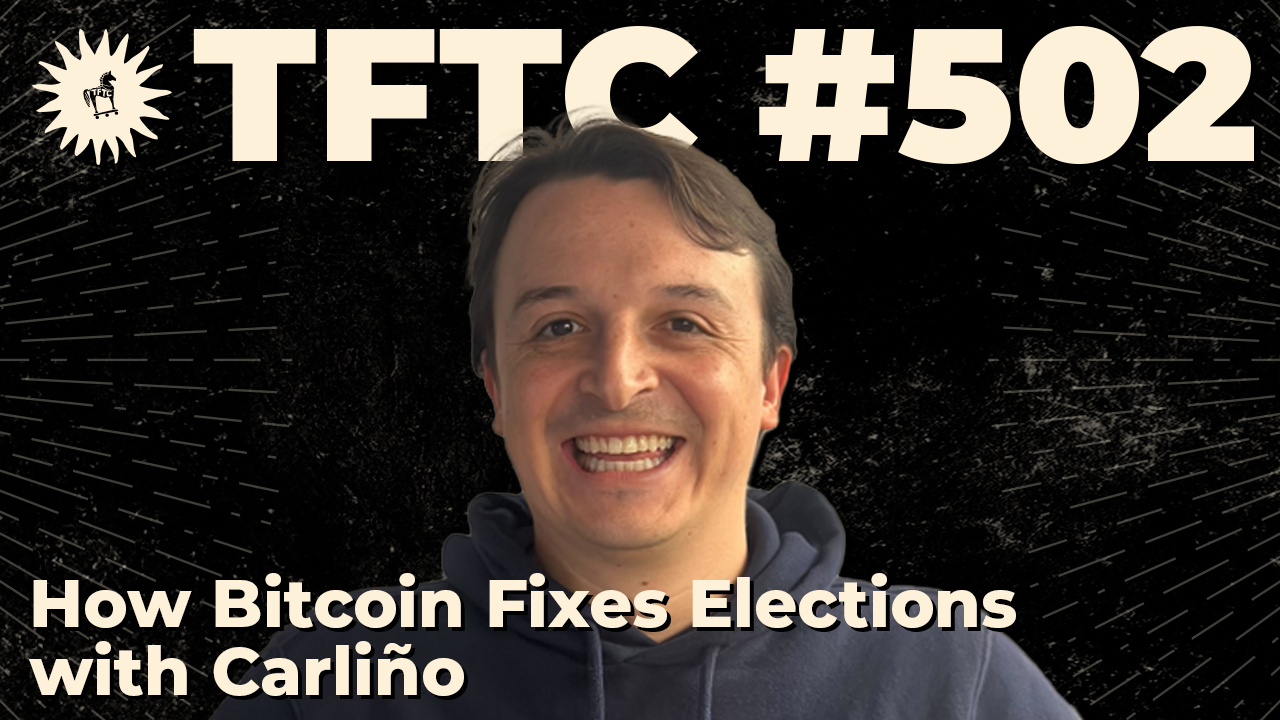 TFTC - How Bitcoin Fixes Elections｜ Carliño
