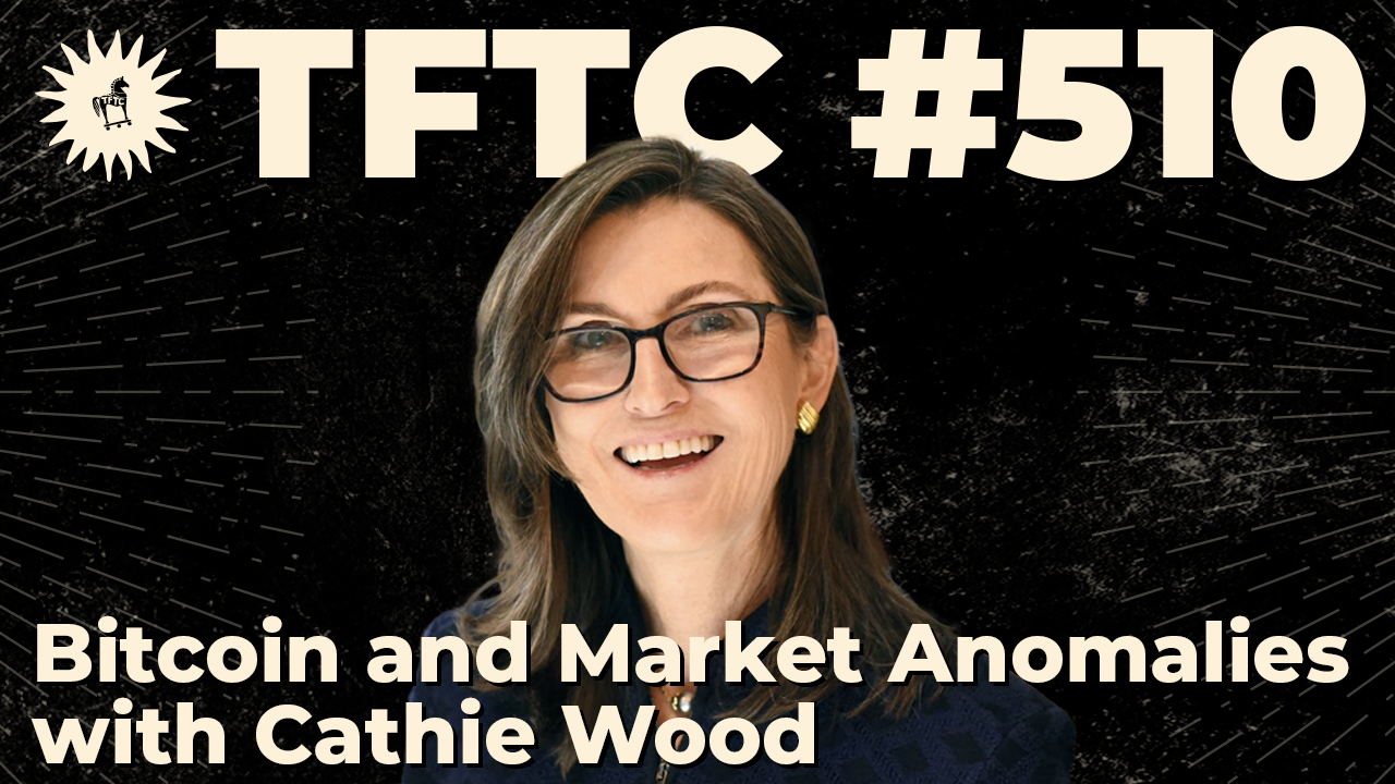 TFTC - Bitcoin and Market Anomalies ｜ Cathie Wood