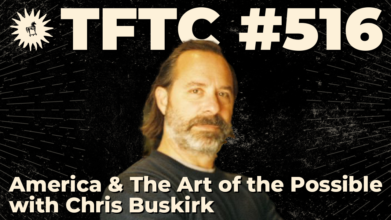 TFTC - The Entrepreneurship, Innovation, and Growth Mindset | Chris Buskirk